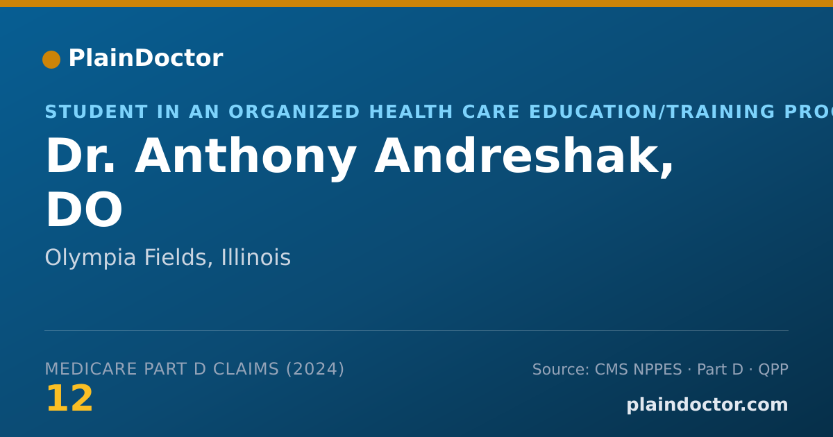 Shareable card for Anthony Andreshak, DO - Student in an Organized Health Care Education/Training Program, Olympia Fields, IL