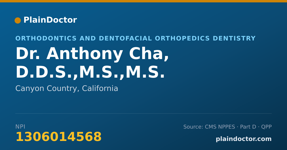 Shareable card for Anthony Cha, D.D.S.,M.S.,M.S. - Orthodontics and Dentofacial Orthopedics Dentistry, Canyon Country, CA