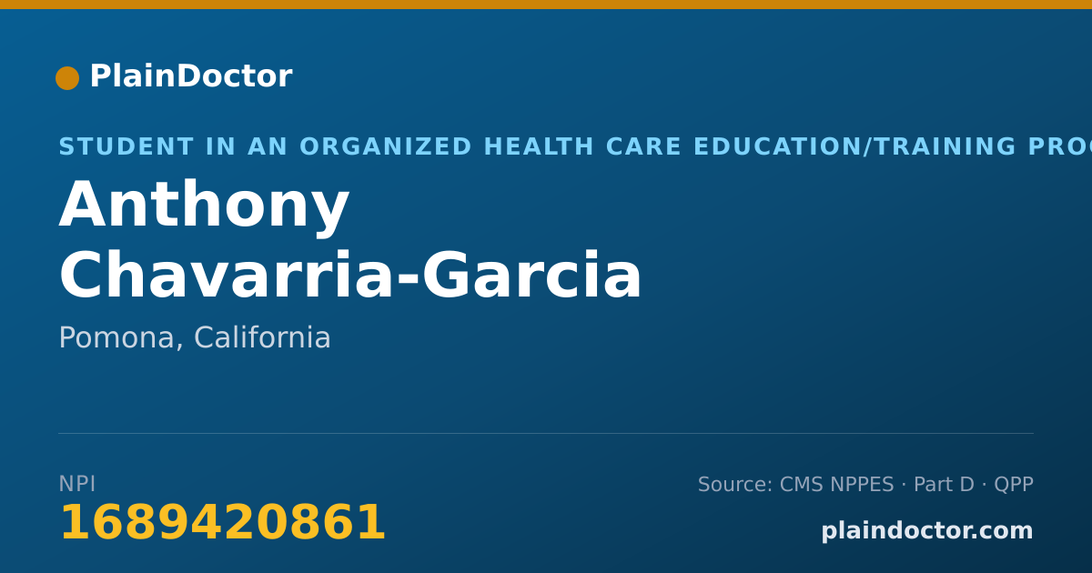 Shareable card for Anthony Chavarria-Garcia - Student in an Organized Health Care Education/Training Program, Pomona, CA