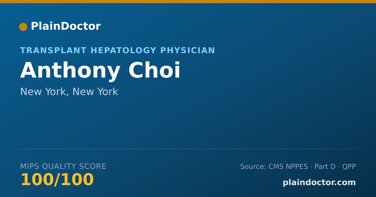 Shareable card for Anthony Choi - Transplant Hepatology Physician, New York, NY