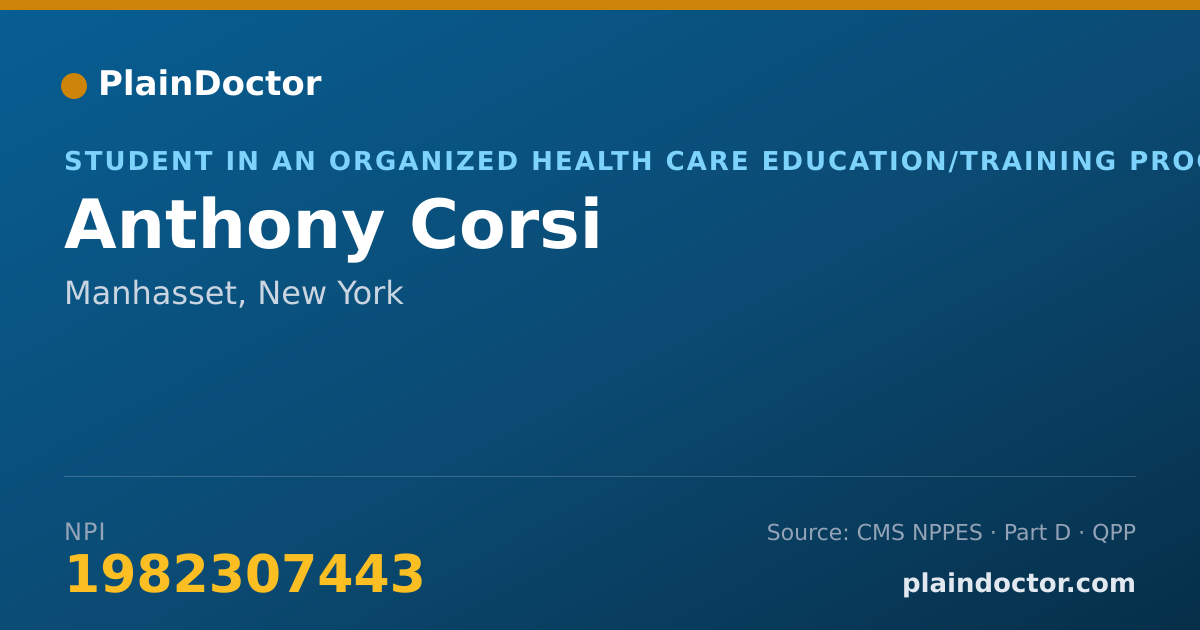 Shareable card for Anthony Corsi - Student in an Organized Health Care Education/Training Program, Manhasset, NY