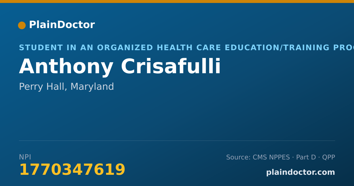 Shareable card for Anthony Crisafulli - Student in an Organized Health Care Education/Training Program, Perry Hall, MD