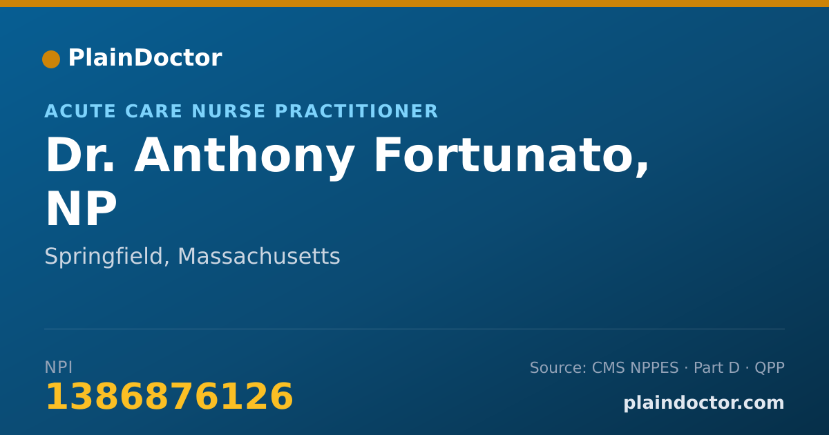 Shareable card for Anthony Fortunato, NP - Acute Care Nurse Practitioner, Springfield, MA