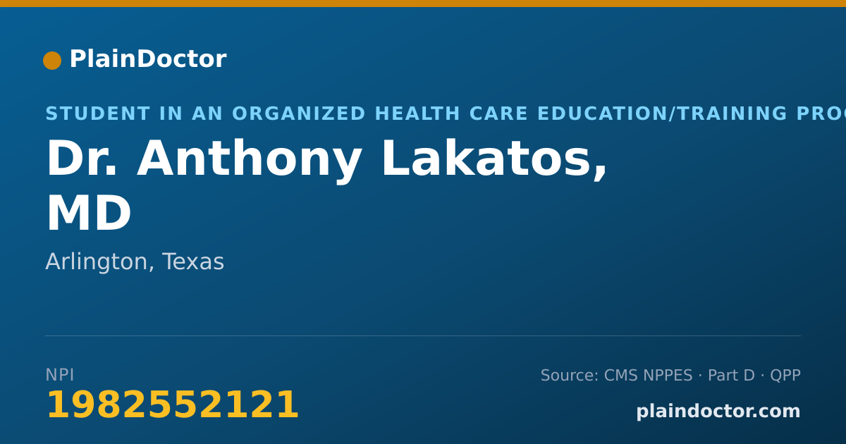 Shareable card for Anthony Lakatos, MD - Student in an Organized Health Care Education/Training Program, Arlington, TX