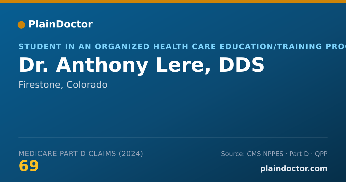 Shareable card for Anthony Lere, DDS - Student in an Organized Health Care Education/Training Program, Firestone, CO