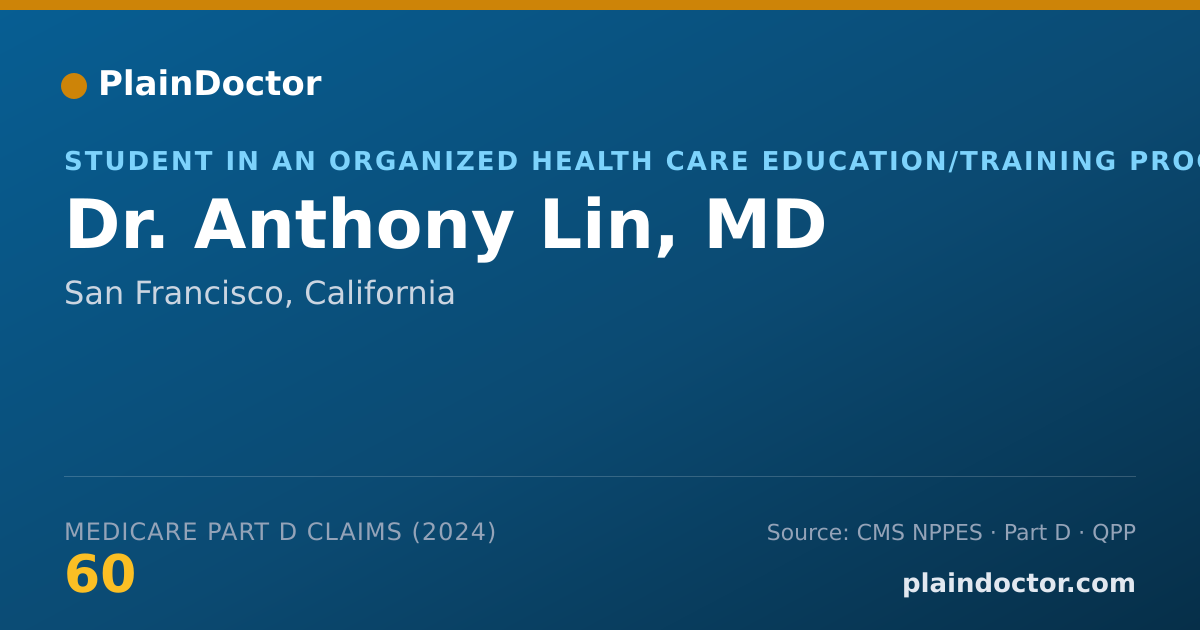 Shareable card for Anthony Lin, MD - Student in an Organized Health Care Education/Training Program, San Francisco, CA