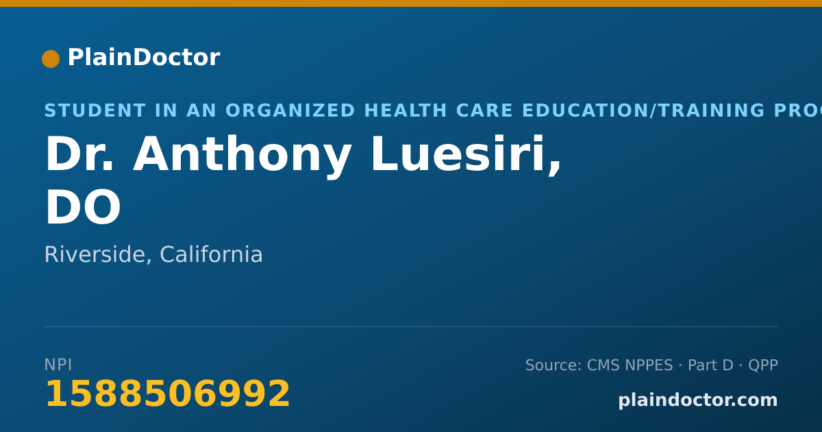 Shareable card for Anthony Luesiri, DO - Student in an Organized Health Care Education/Training Program, Riverside, CA