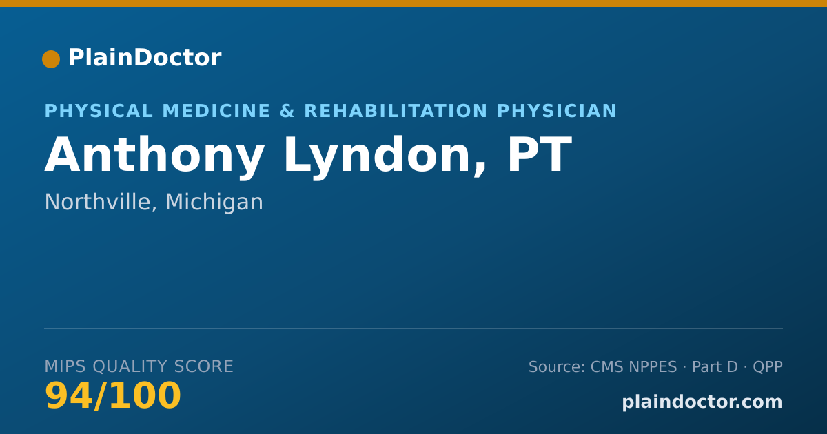 Shareable card for Anthony Lyndon, PT - Physical Medicine & Rehabilitation Physician, Northville, MI