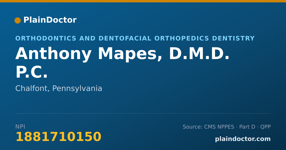 Shareable card for Anthony Mapes, D.M.D. P.C. - Orthodontics and Dentofacial Orthopedics Dentistry, Chalfont, PA