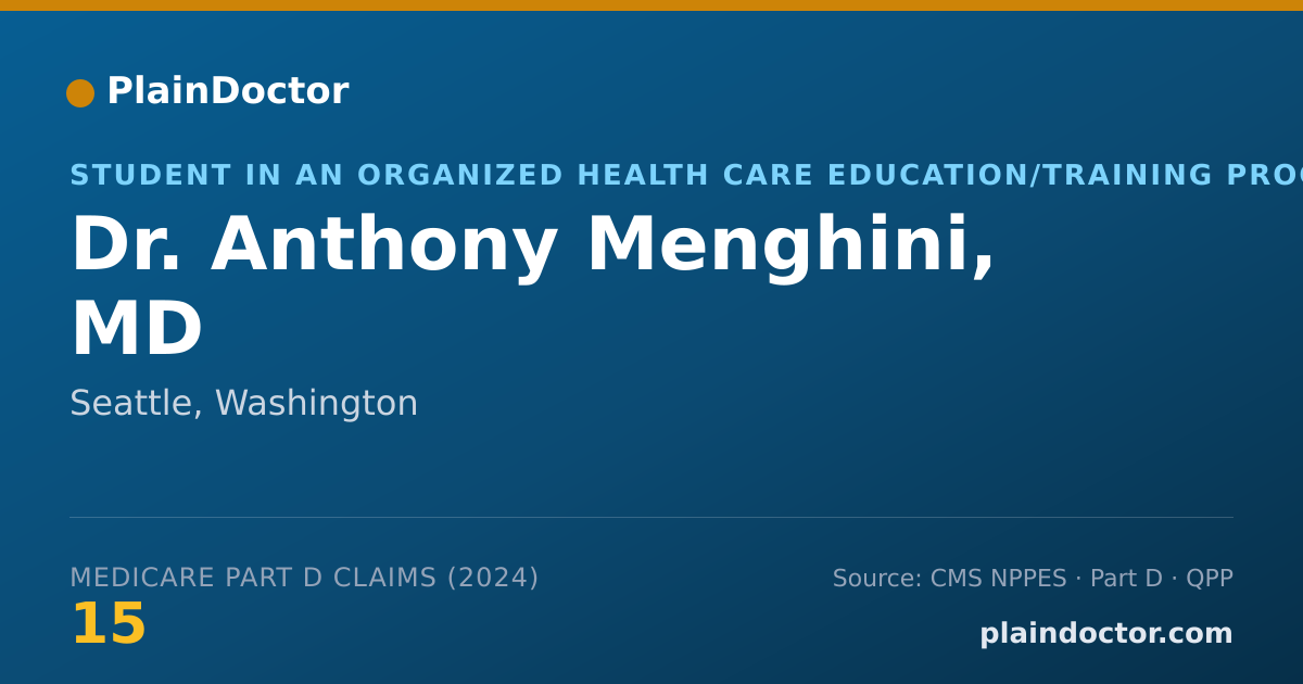 Shareable card for Anthony Menghini, MD - Student in an Organized Health Care Education/Training Program, Seattle, WA