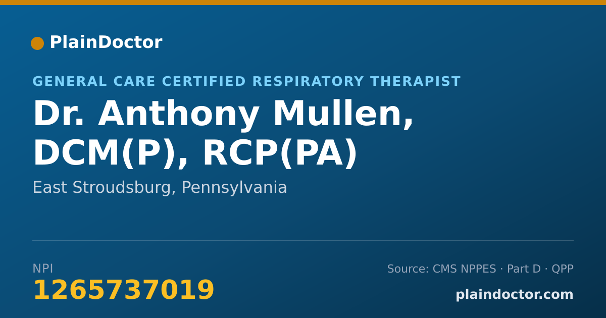 Shareable card for Anthony Mullen, DCM(P), RCP(PA) - General Care Certified Respiratory Therapist, East Stroudsburg, PA