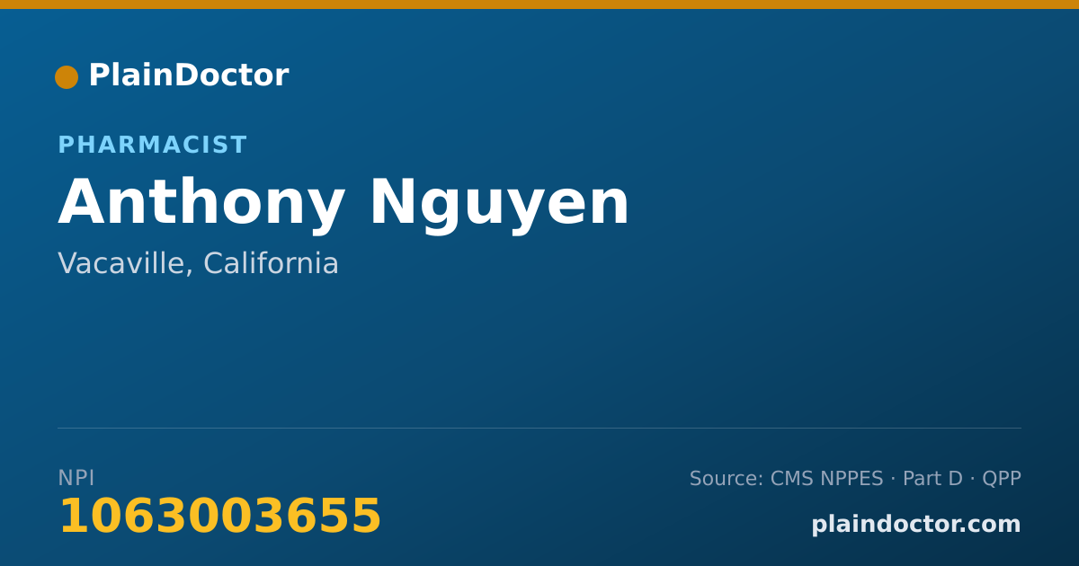 Shareable card for Anthony Nguyen - Pharmacist, Vacaville, CA