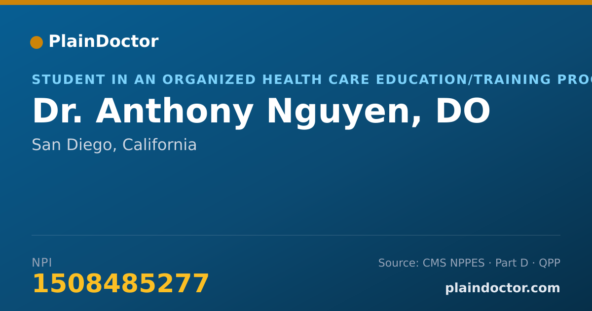 Shareable card for Anthony Nguyen, DO - Student in an Organized Health Care Education/Training Program, San Diego, CA