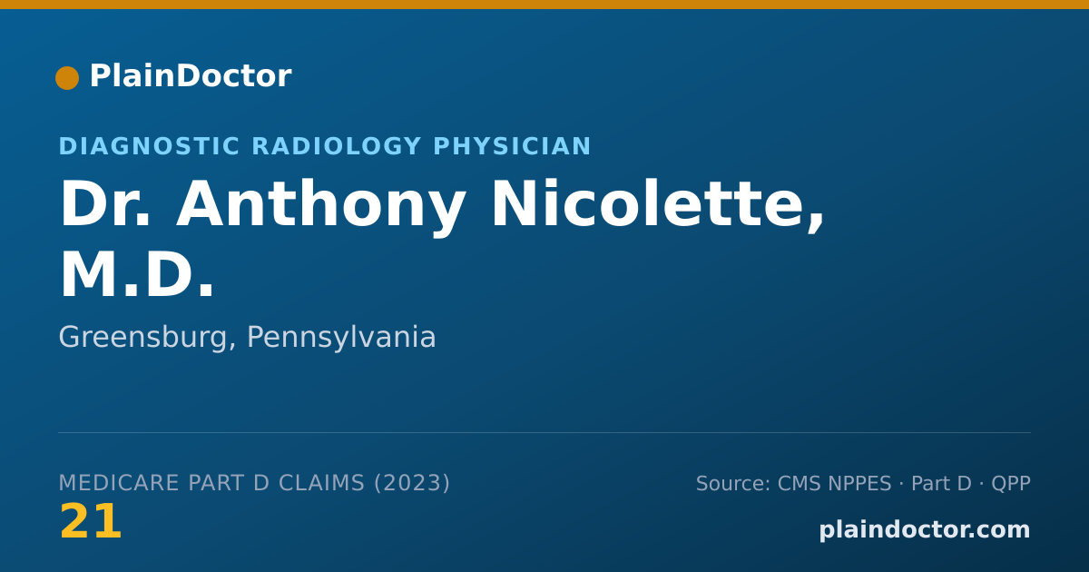 Shareable card for Anthony Nicolette, M.D. - Diagnostic Radiology Physician, Greensburg, PA