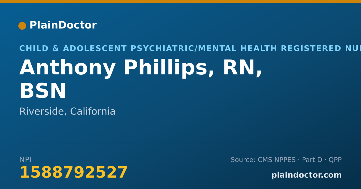 Shareable card for Anthony Phillips, RN, BSN - Child & Adolescent Psychiatric/Mental Health Registered Nurse, Riverside, CA