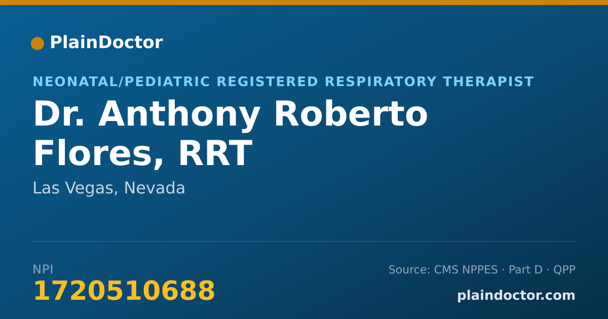 Shareable card for Anthony Roberto Flores, RRT - Neonatal/Pediatric Registered Respiratory Therapist, Las Vegas, NV