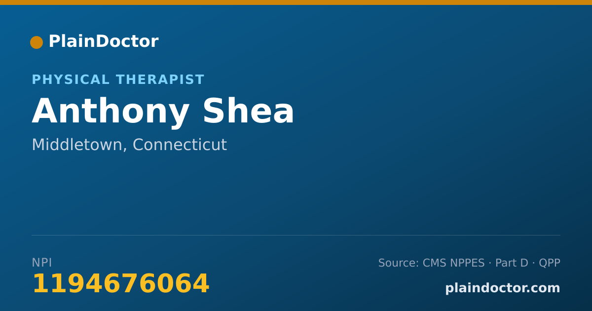Shareable card for Anthony Shea - Physical Therapist, Middletown, CT