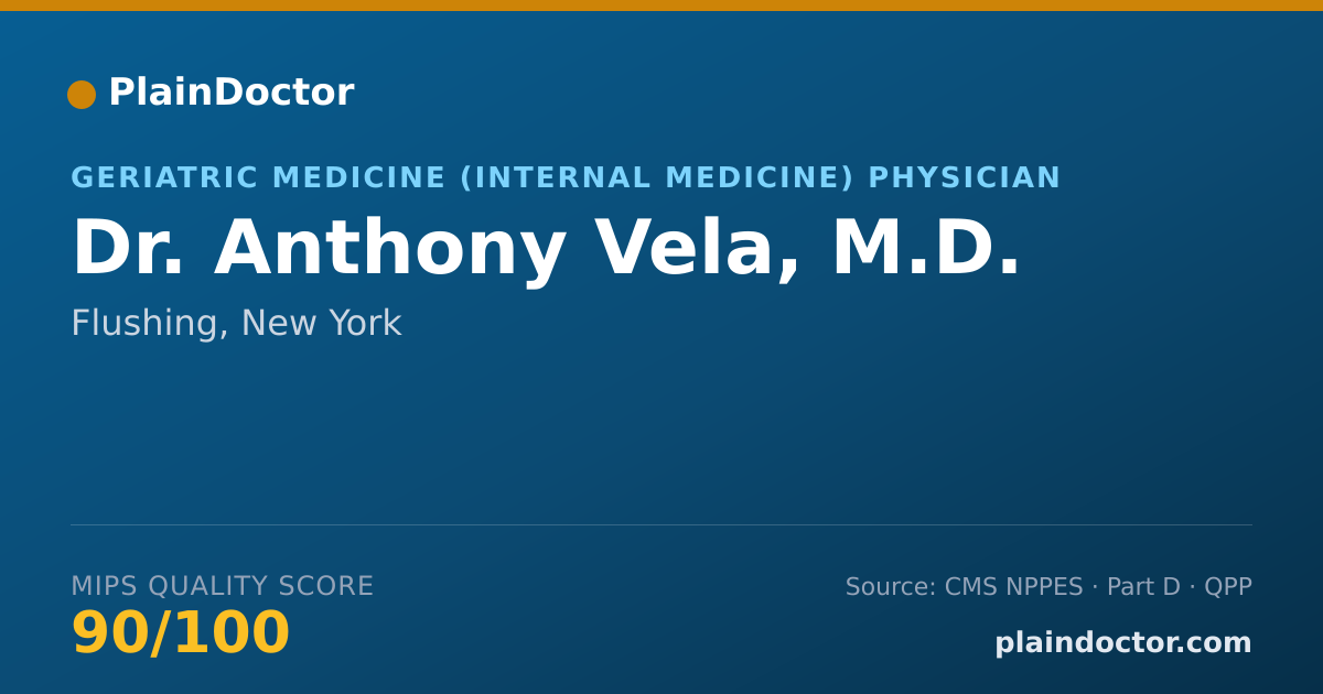 Shareable card for Anthony Vela, M.D. - Geriatric Medicine (Internal Medicine) Physician, Flushing, NY