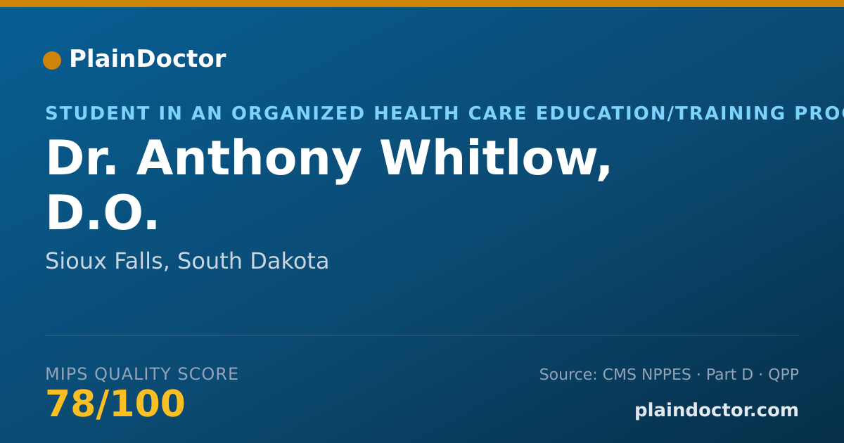 Shareable card for Anthony Whitlow, D.O. - Student in an Organized Health Care Education/Training Program, Sioux Falls, SD
