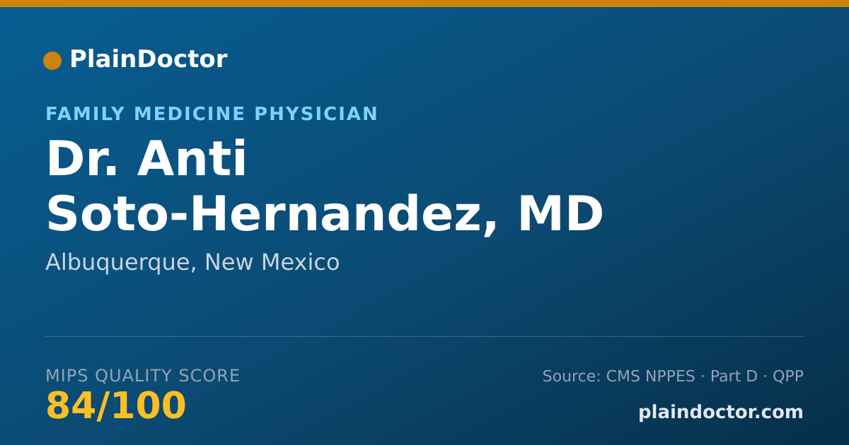 Shareable card for Anti Soto-Hernandez, MD - Family Medicine Physician, Albuquerque, NM