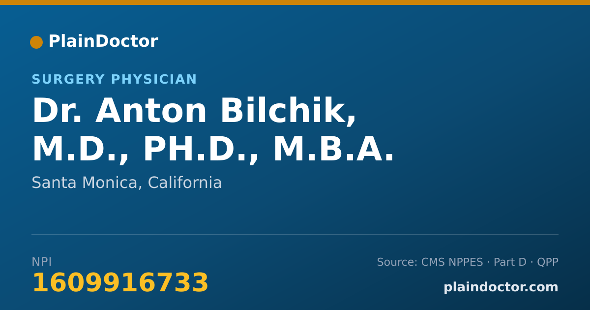 Shareable card for Anton Bilchik, M.D., PH.D., M.B.A. - Surgery Physician, Santa Monica, CA