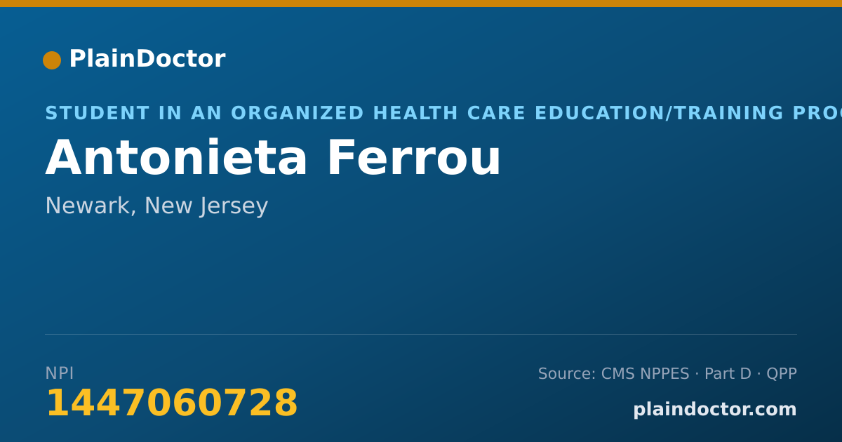 Shareable card for Antonieta Ferrou - Student in an Organized Health Care Education/Training Program, Newark, NJ