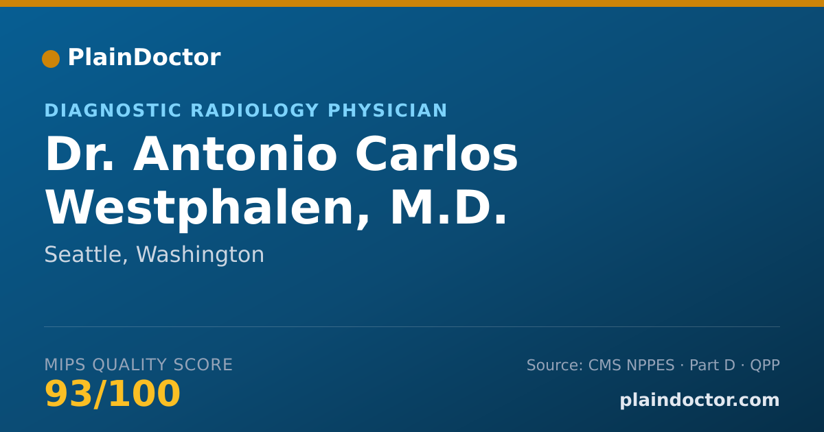 Shareable card for Antonio Carlos Westphalen, M.D. - Diagnostic Radiology Physician, Seattle, WA