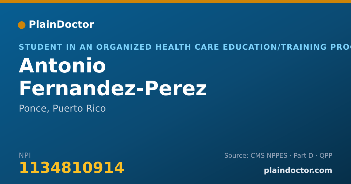 Shareable card for Antonio Fernandez-Perez - Student in an Organized Health Care Education/Training Program, Ponce, PR