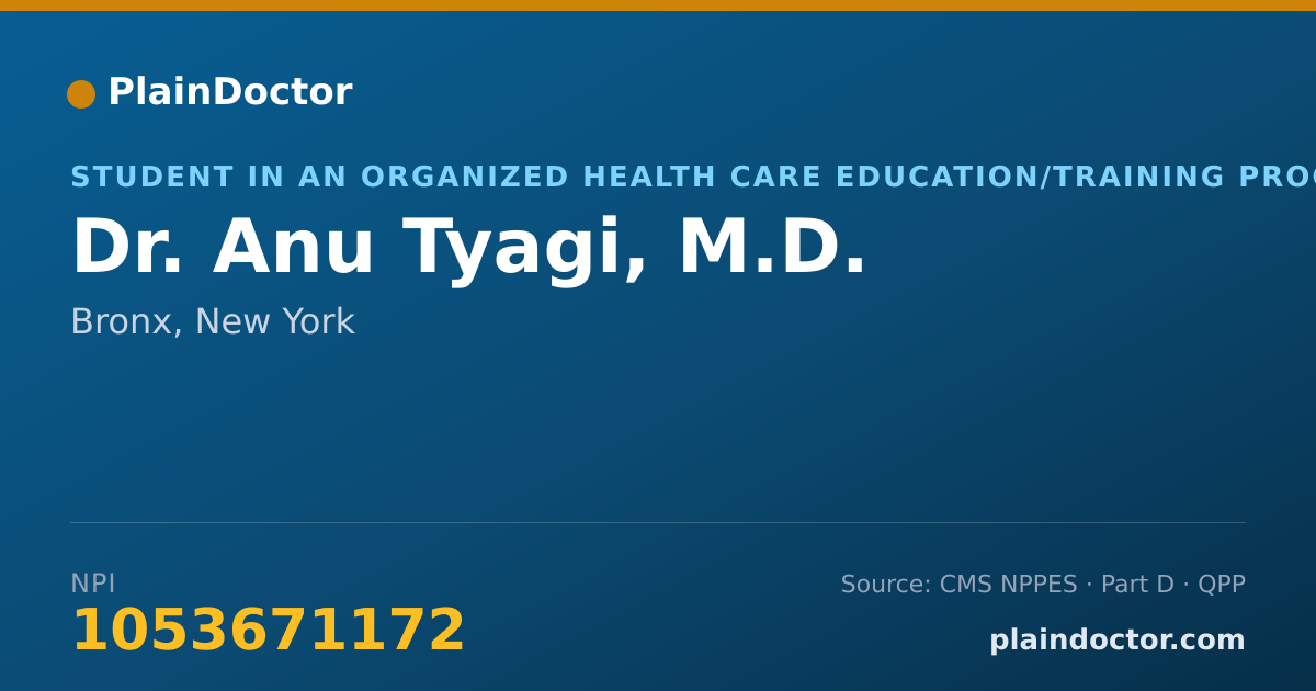 Shareable card for Anu Tyagi, M.D. - Student in an Organized Health Care Education/Training Program, Bronx, NY