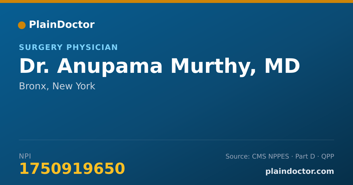 Shareable card for Anupama Murthy, MD - Surgery Physician, Bronx, NY