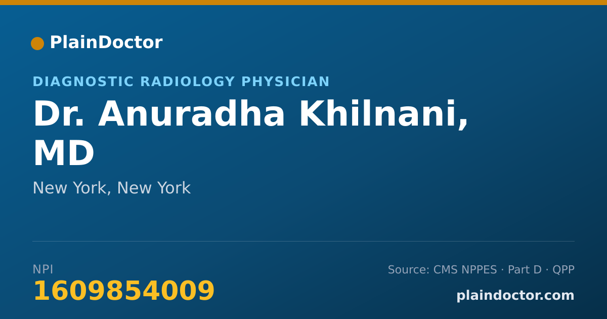 Shareable card for Anuradha Khilnani, MD - Diagnostic Radiology Physician, New York, NY