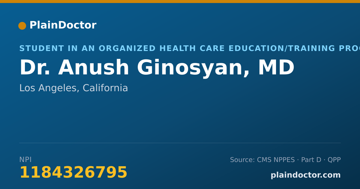Shareable card for Anush Ginosyan, MD - Student in an Organized Health Care Education/Training Program, Los Angeles, CA