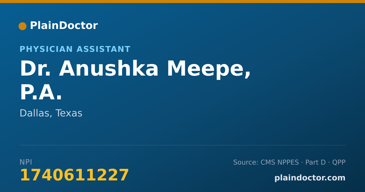 Shareable card for Anushka Meepe, P.A. - Physician Assistant, Dallas, TX