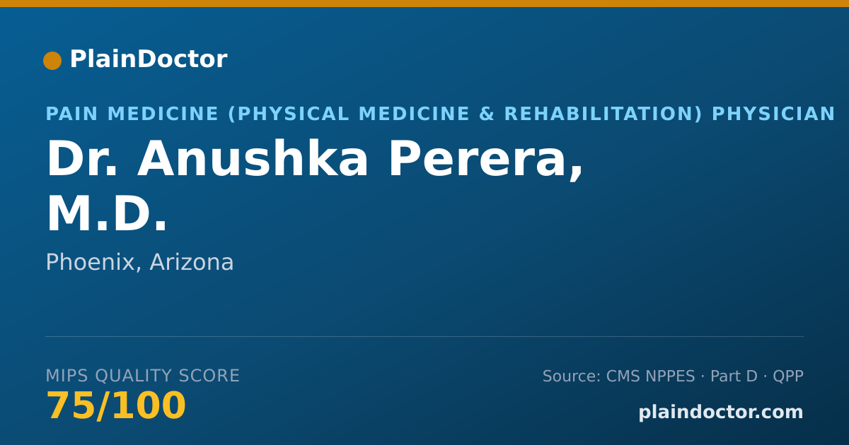 Shareable card for Anushka Perera, M.D. - Pain Medicine (Physical Medicine & Rehabilitation) Physician, Phoenix, AZ