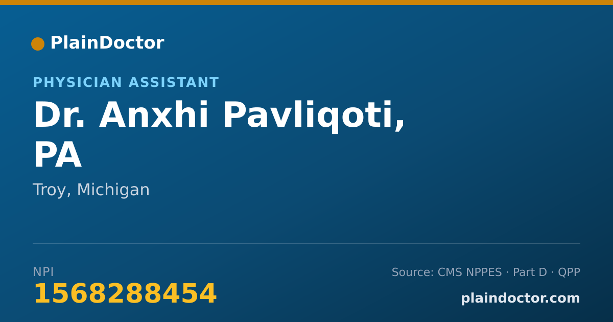 Shareable card for Anxhi Pavliqoti, PA - Physician Assistant, Troy, MI