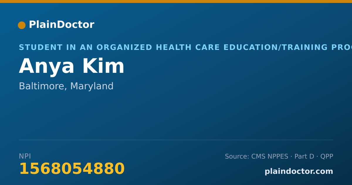 Shareable card for Anya Kim - Student in an Organized Health Care Education/Training Program, Baltimore, MD