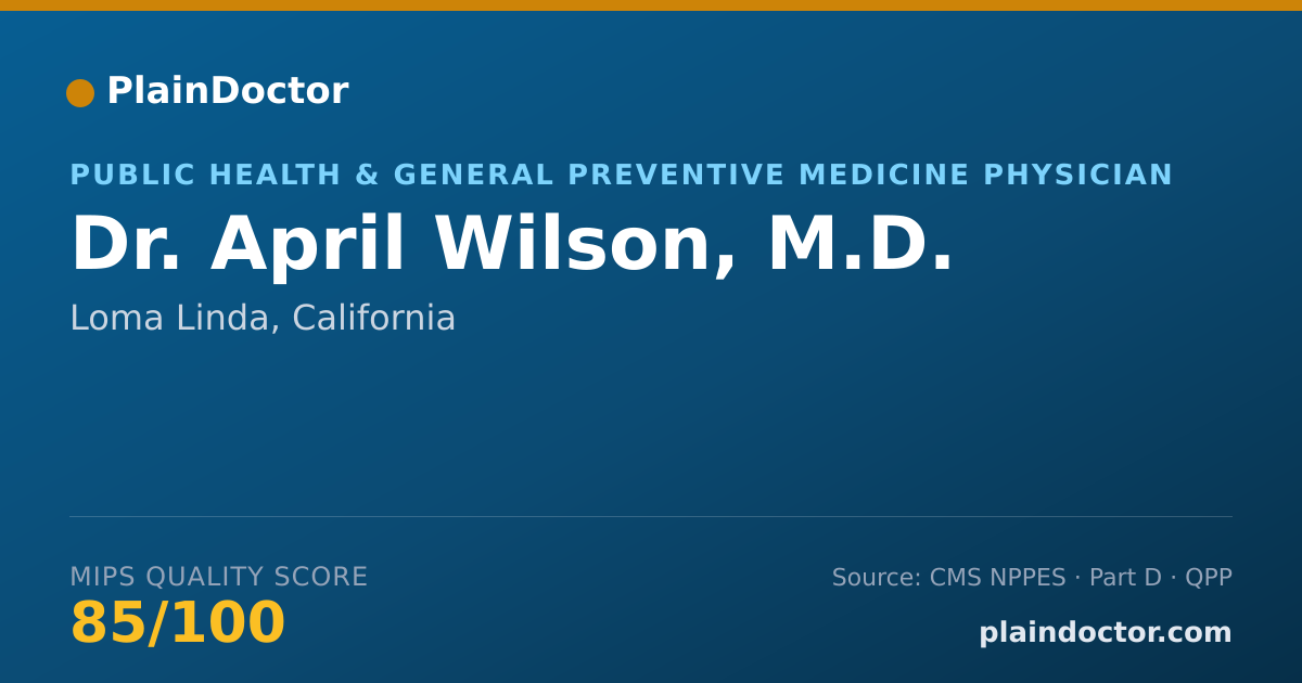 Shareable card for April Wilson, M.D. - Public Health & General Preventive Medicine Physician, Loma Linda, CA