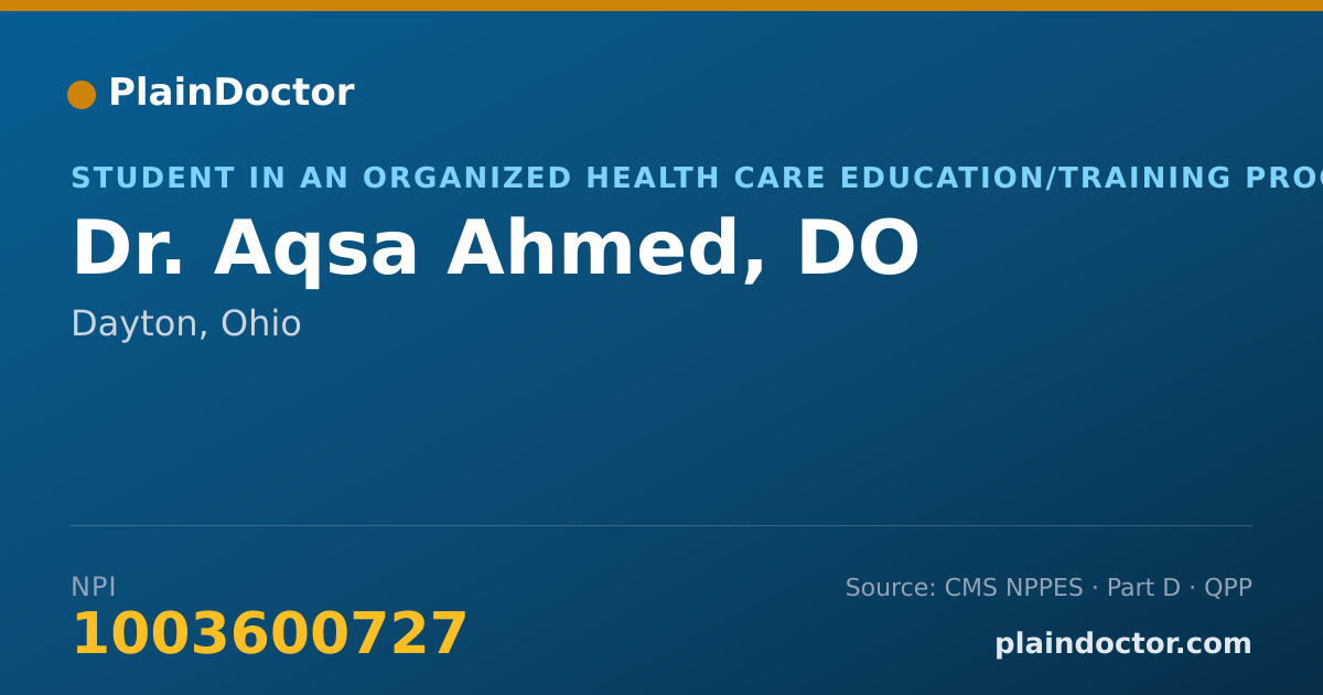 Shareable card for Aqsa Ahmed, DO - Student in an Organized Health Care Education/Training Program, Dayton, OH
