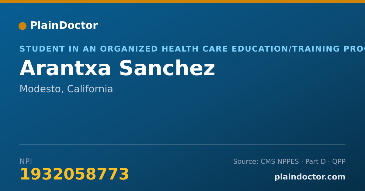 Shareable card for Arantxa Sanchez - Student in an Organized Health Care Education/Training Program, Modesto, CA
