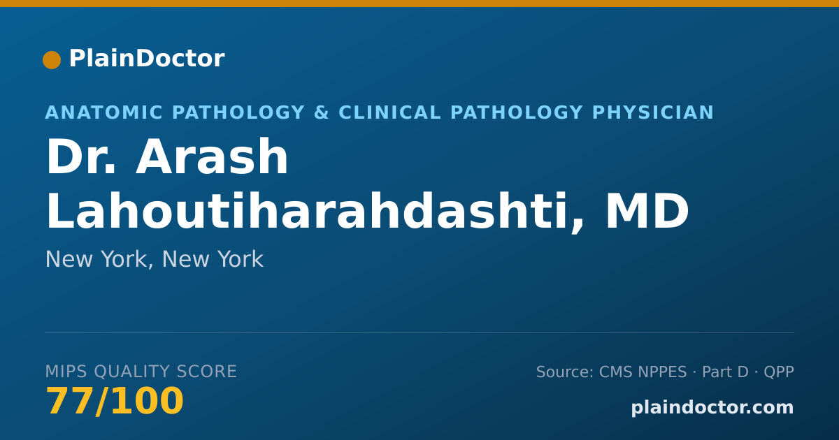 Shareable card for Arash Lahoutiharahdashti, MD - Anatomic Pathology & Clinical Pathology Physician, New York, NY