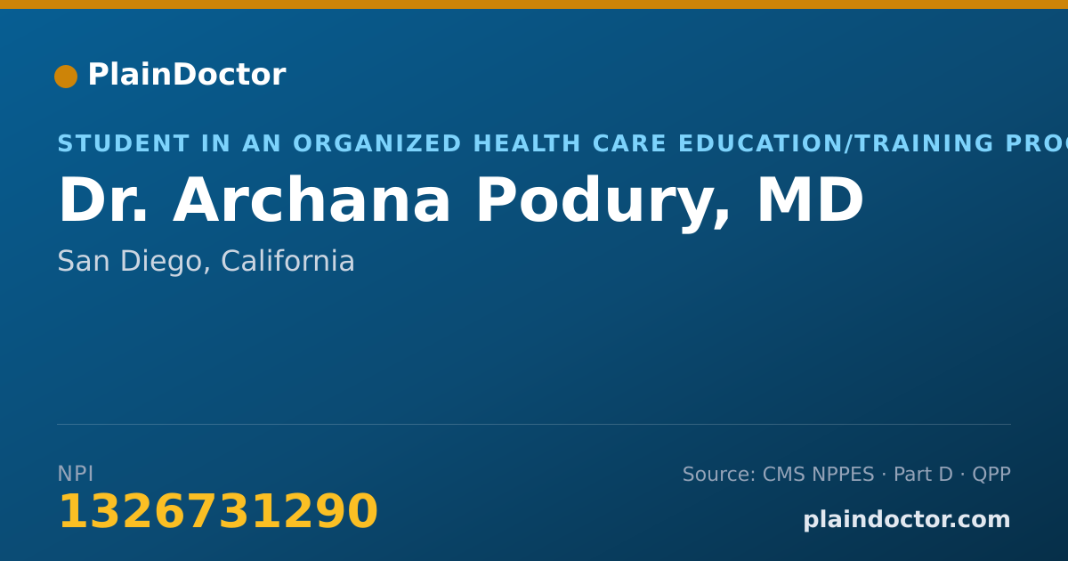 Shareable card for Archana Podury, MD - Student in an Organized Health Care Education/Training Program, San Diego, CA
