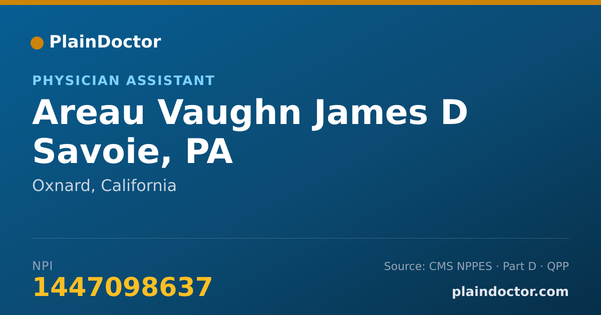 Shareable card for Areau Vaughn James D Savoie, PA - Physician Assistant, Oxnard, CA