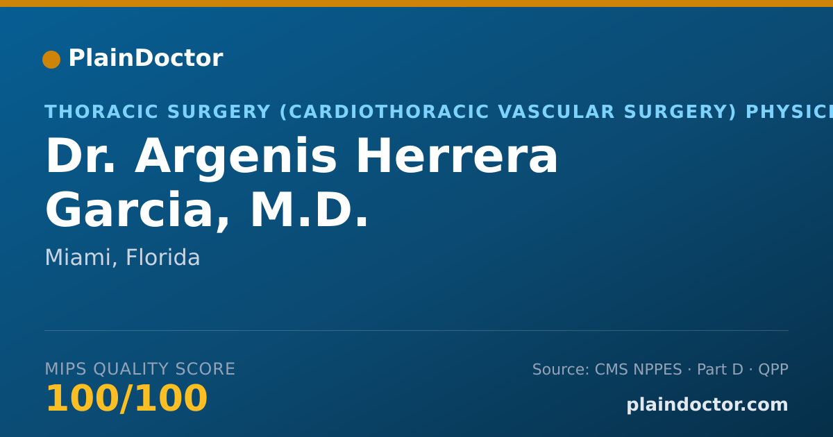 Shareable card for Argenis Herrera Garcia, M.D. - Thoracic Surgery (Cardiothoracic Vascular Surgery) Physician, Miami, FL