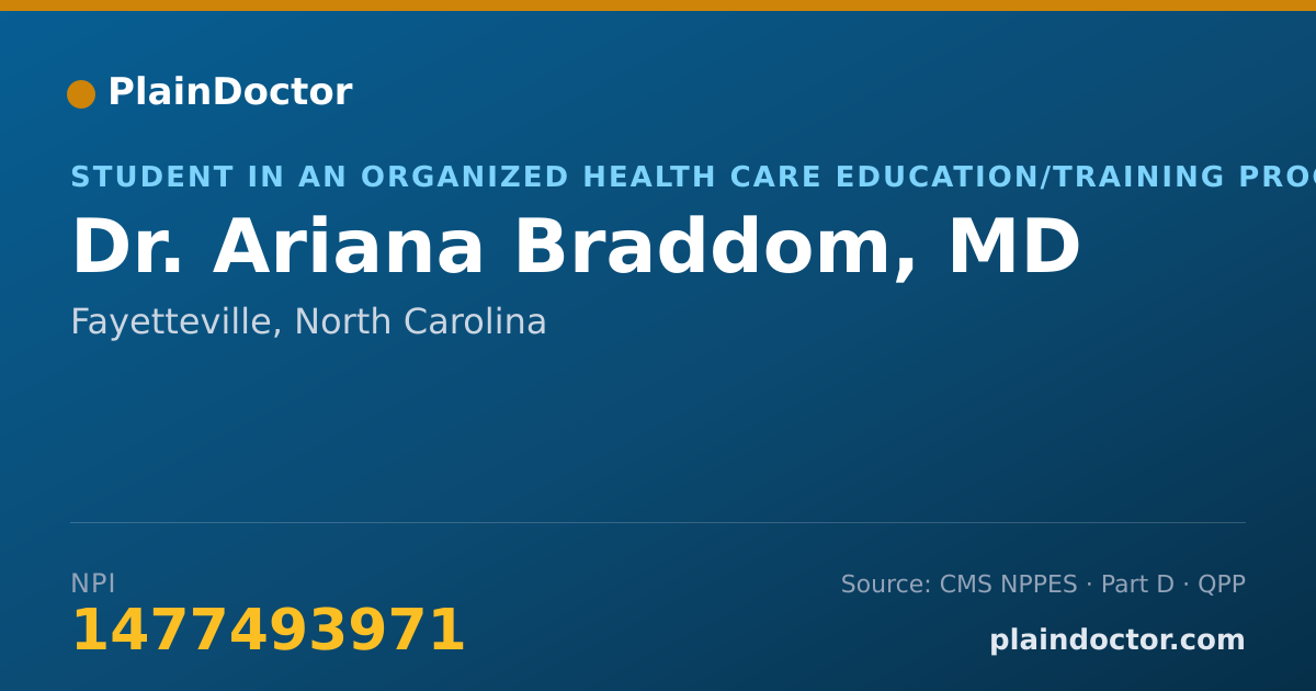 Shareable card for Ariana Braddom, MD - Student in an Organized Health Care Education/Training Program, Fayetteville, NC