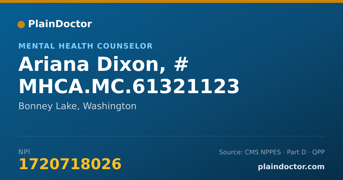 Shareable card for Ariana Dixon, # MHCA.MC.61321123 - Mental Health Counselor, Bonney Lake, WA