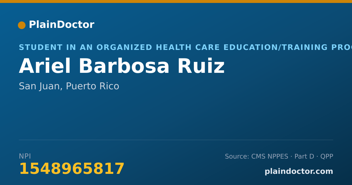 Shareable card for Ariel Barbosa Ruiz - Student in an Organized Health Care Education/Training Program, San Juan, PR