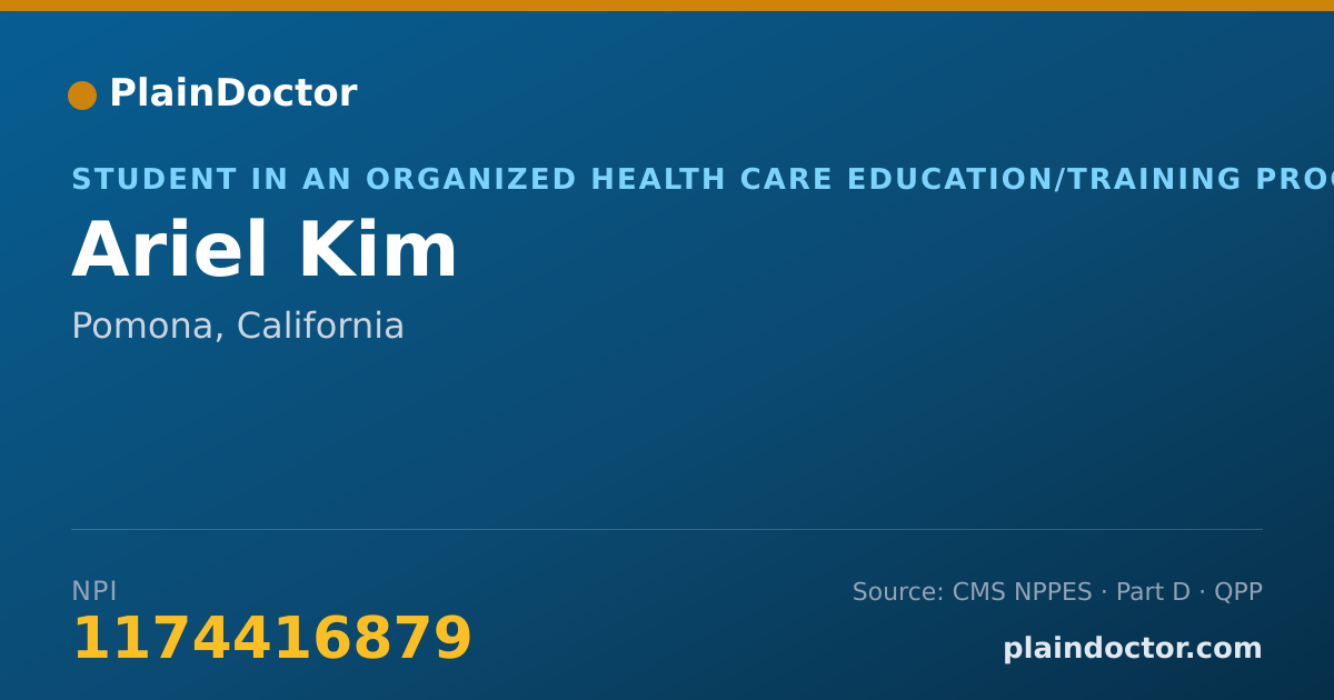 Shareable card for Ariel Kim - Student in an Organized Health Care Education/Training Program, Pomona, CA