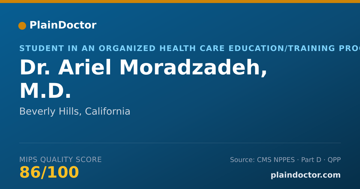 Shareable card for Ariel Moradzadeh, M.D. - Student in an Organized Health Care Education/Training Program, Beverly Hills, CA