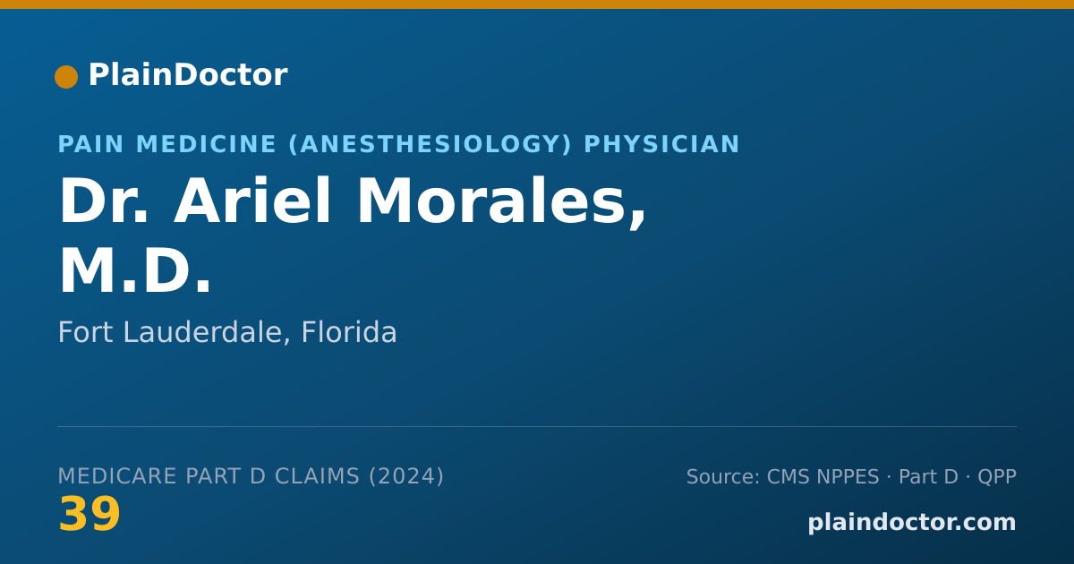 Shareable card for Ariel Morales, M.D. - Pain Medicine (Anesthesiology) Physician, Fort Lauderdale, FL