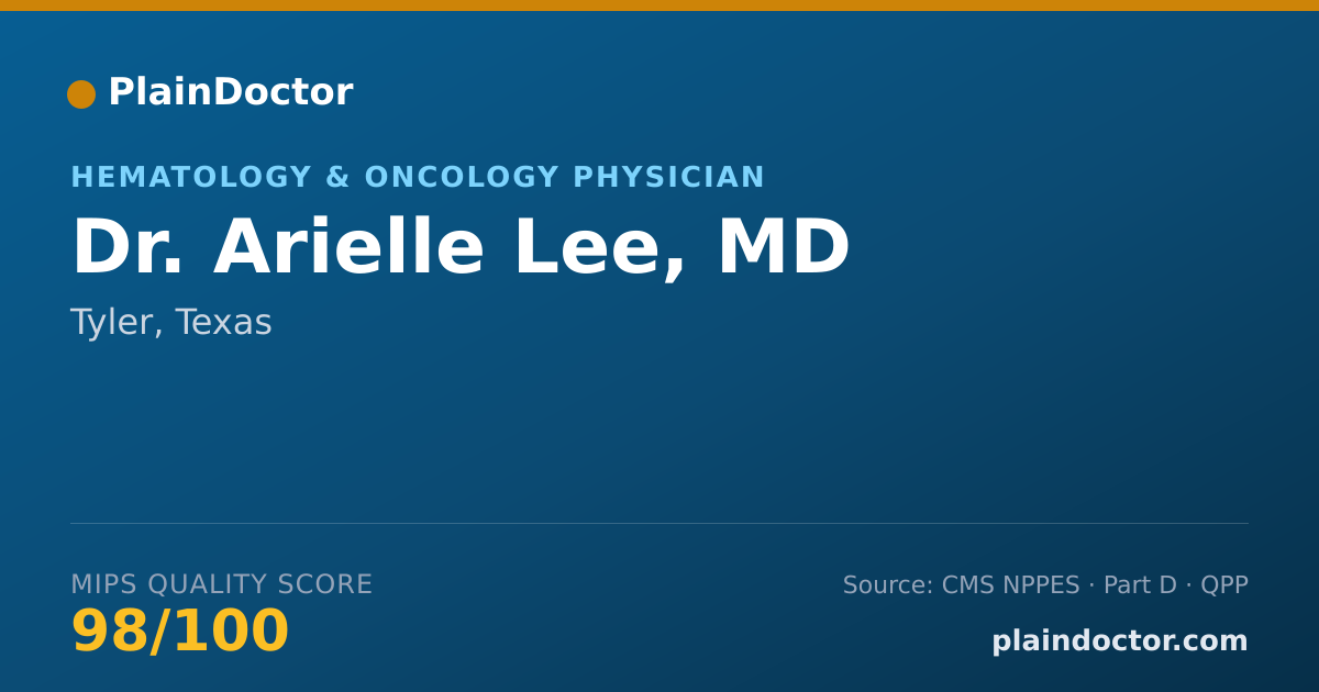 Shareable card for Arielle Lee, MD - Hematology & Oncology Physician, Tyler, TX